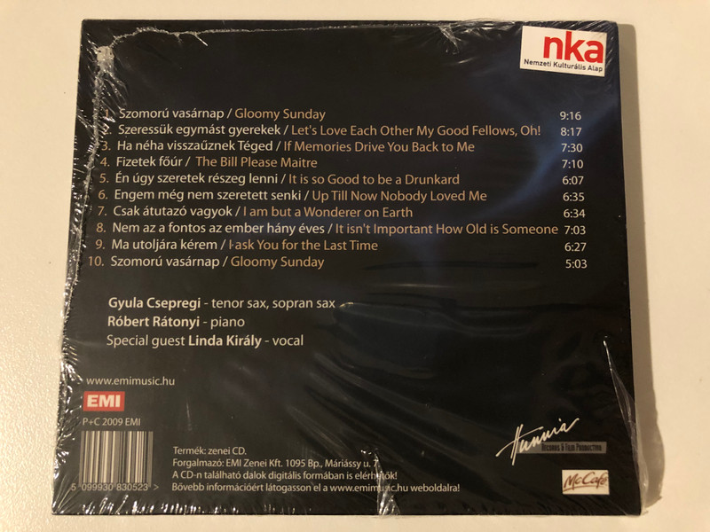 Gyula Csepregi & Róbert Rátonyi – Gloomy Sunday ''Szomorú Vasárnap'' and other great songs from Rezso Seress / Special guest: Linda Kiraly / EMI Music (Hungary) Audio CD 2009 / 3083052
