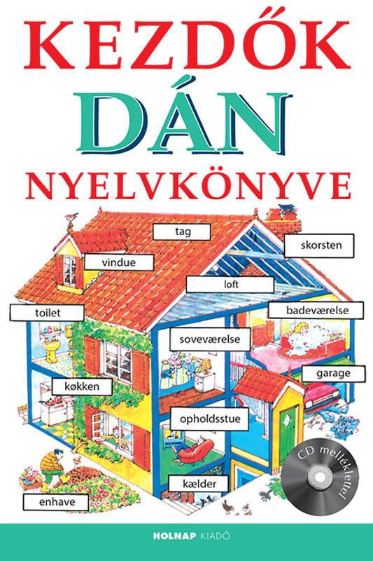 Kezdők dán nyelvkönyve (CD melléklettel), Helen Davies – Szebeni Kinga Kezdők dán nyelvkönyve (CD melléklettel), Helen Davies – Szebeni Kinga