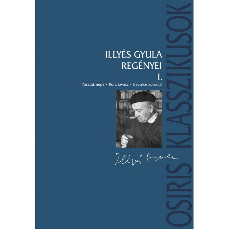 Illyés Gyula Regények I-II. / Illyés Gyula  / Osiris Kiadó / 2003