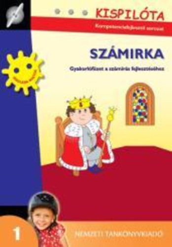 Számirka. Kispilóta kompetenciafejlesztő sorozat / Konrád Ágnes / Nemzeti Tankönyvkiadó Zrt. / 2011