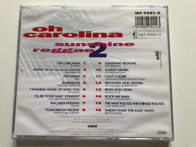 Oh Carolina - Sunshine Reggae 2 / Sweat (A-La-La-La-La-Long), Bacardi Feeling, Sunshine Reggae, Iron Lion Zion, I Got U Babe, and many others / Ultrapop Audio CD 1993 / ULT 9551-2 