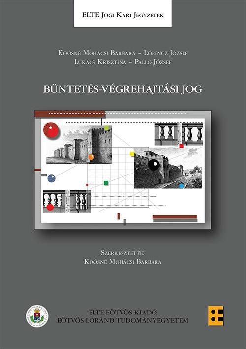 Büntetés-végrehajtási jog – The Law of Penal Execution in Hungary / Paperback 