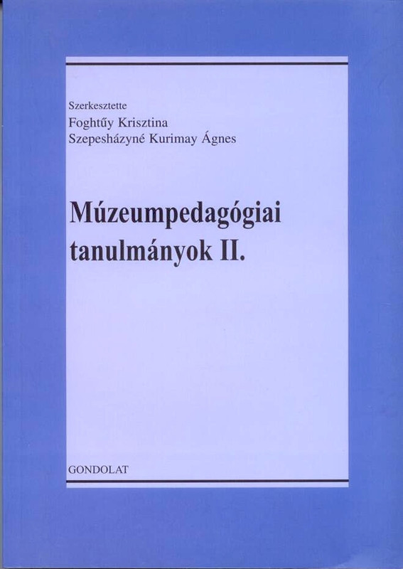 Múzeumpedagógiai tanulmányok II.