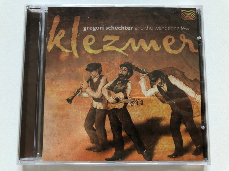 Gregori Schechter and the wandering few – Klezmer / ARC Audio CD 2003 / EUCD 1832