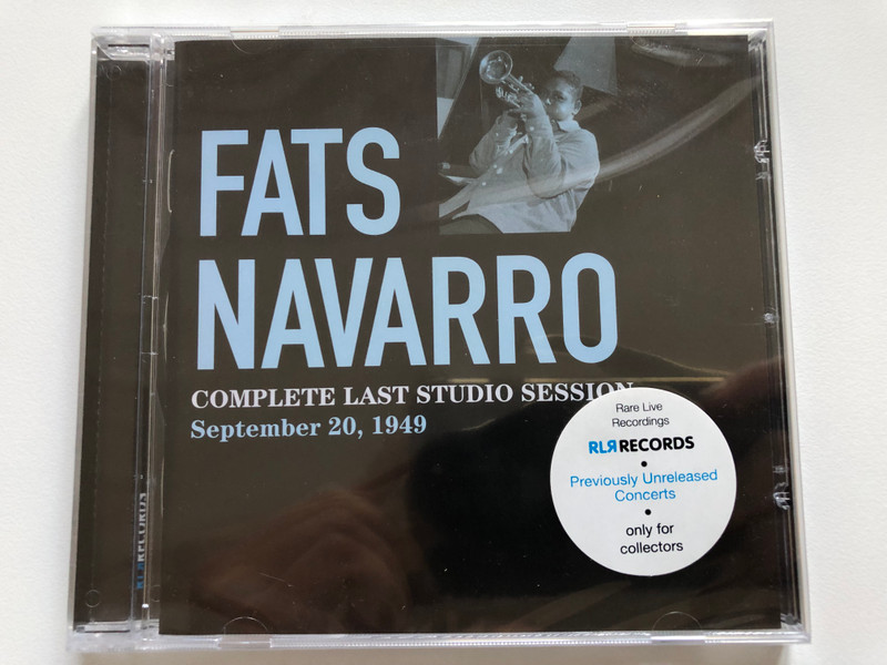 Fats Navarro – Complete Last Studio Session Setember 20, 1949 / RLR Records Audio CD 2009 / RLR 88650
