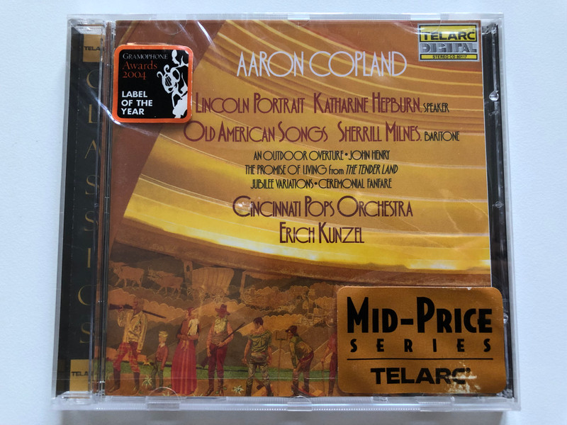 Aaron Copland - Lincoln Portrait: Katharine Hepburn (speaker), Old American Songs: Sherrill Milnes (baritone) / An Outdoor Overture, John Henry, The Promise Of Living From The Tender Land, Jubilee Variations / Telarc Audio CD 1987 / CD-80117
