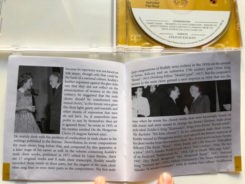 Kodaly Zoltan Ferfikarok - Kozremukodik Tarko Tamas (trombita), Nagy Sebestyen (kisdob), Szolot Enekel: Banky Matyas, Boross Tibor, Decsi Andras, Gaal Csaba, Vezenyel: Strausz Kalman / Honved Ferfikar Audio CD 2018 / HECD 005