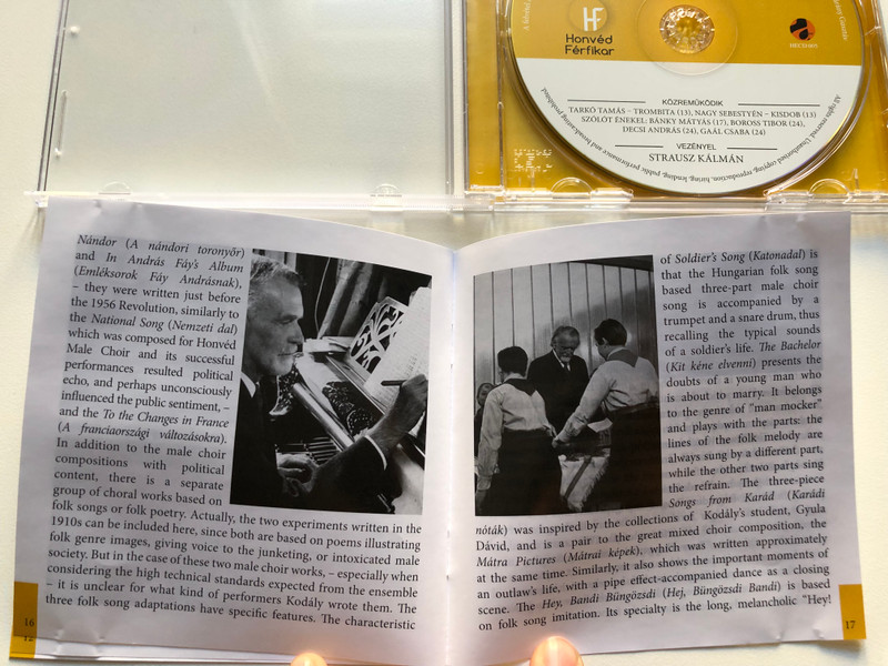 Kodaly Zoltan Ferfikarok - Kozremukodik Tarko Tamas (trombita), Nagy Sebestyen (kisdob), Szolot Enekel: Banky Matyas, Boross Tibor, Decsi Andras, Gaal Csaba, Vezenyel: Strausz Kalman / Honved Ferfikar Audio CD 2018 / HECD 005