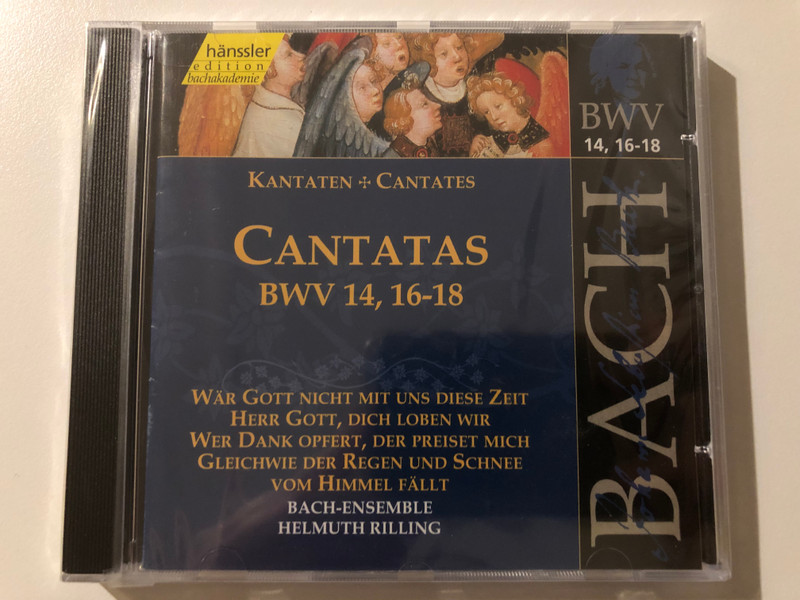 Johann Sebastian Bach - Cantatas BWV 14, 16-18 (Wär Gott Nicht Mit Uns Diese Zeit; Herr Gott, Dich Loben Wir; Wer Dank Opfert, Der Preiset Mich; Gleichwie Der Regen Und Schnee Vom Himmel Fällt / Hänssler Classic Audio CD 1998 / CD 92.005