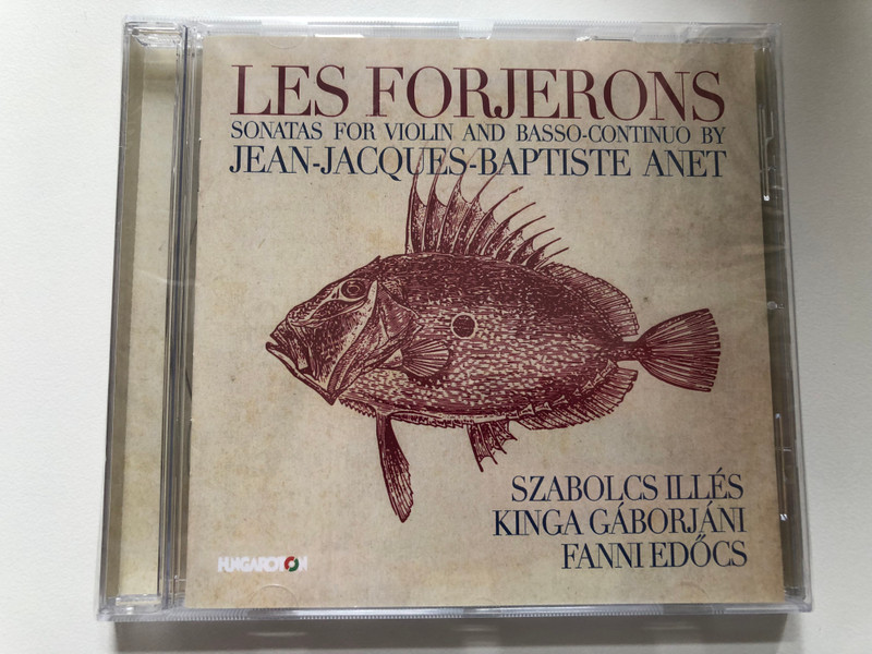 Les Forjerons - Sonatas For Violin And Basso-Continuo By Jean-Jaques-Baptiste Anet / Szabolcs Illes, Kinga Gaborjani, Fanni Edocs / Hungaroton Audio CD 2020 / HCD 32754 