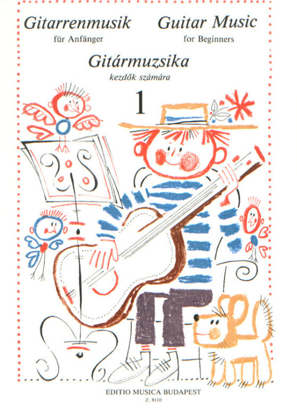 Guitar Music for Beginners 1 / Edited by Vereczkey László / Editio Musica Budapest Zeneműkiadó / 1978 / Gitármuzsika kezdők számára 1 / Szerkesztette Vereczkey László