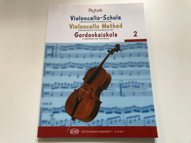 Pejtsik Árpád: Violoncello-Method 2 (Continuation of the Violoncello ABC) / Editio Musica Budapest Zeneműkiadó / 2002 / Pejtsik Árpád: Gordonkaiskola 2 (A Gordonka-ABC folytatása) (9790080143117) 