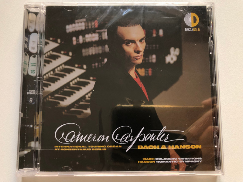 Cameron Carpenter - Bach: Goldberg Variations; Hanson: 'Romantic' Symphony / International Touring Organ At Konzerthaus Berlin / Decca Gold Audio CD 2021 / 00028948565986