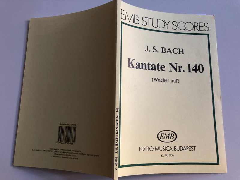Bach, Johann Sebastian Cantata No. 140 (Wachet auf) pocket score  Edited by Darvas Gábor  Editio Musica Budapest Zeneműkiadó