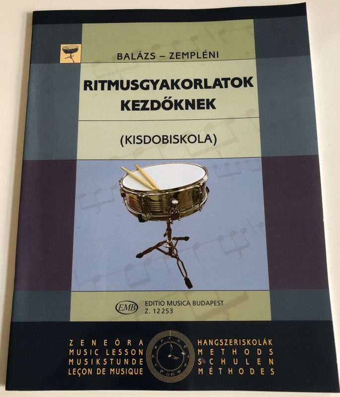Balázs Oszkár, Zempléni László Rhythm Exercises  (Snare drum tutor)  Editio Musica Budapest Zeneműkiadó  1982  Balázs Oszkár, Zempléni László Ritmusgyakorlatok kezdőknek  (Kisdobiskola) (9790080122532)