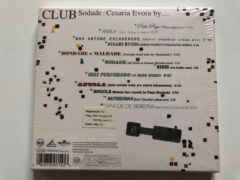 Club Sodade : Cesaria Evora By... Carl Craig, Kerri Chandler, Osunlade, Pepe Bradock, 4 Mero, DJ Rork,Senor Coconut & more... / Lusafrica Audio CD 2003 / 82876505182
