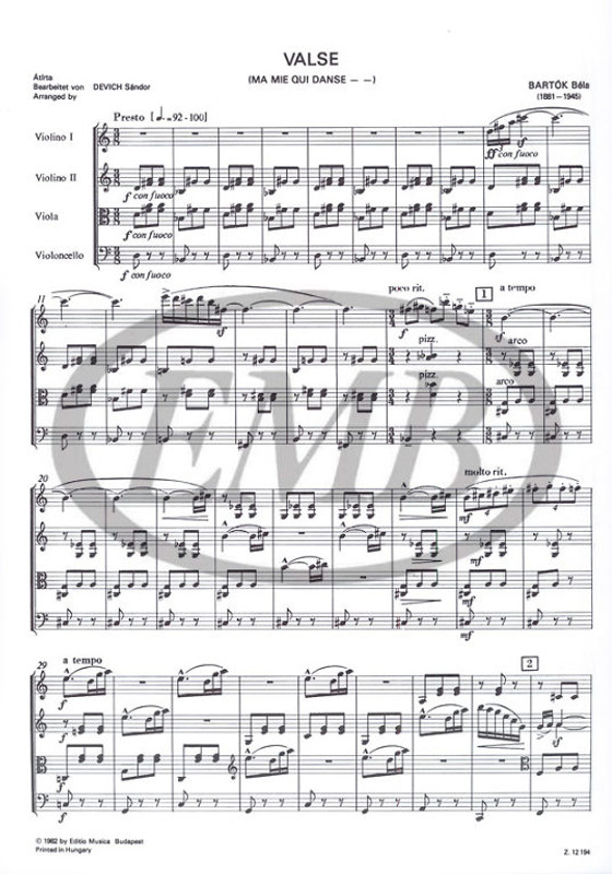 Bartók Béla: Valse (Ma mie qui danse... from the 14 Bagatelles) / for string quartet / score and parts / Transcribed by Devich Sándor / Editio Musica Budapest Zeneműkiadó / 1982 / Bartók Béla: Valse (Ma mie qui danse... a 14 bagatellből) / vonósnégyesre / partitúra és szólamok / Átírta Devich Sándor Bartók Béla: Valse (Ma mie qui danse... from the 14 Bagatelles) / for string quartet / score and parts / Transcribed by Devich Sándor / Editio Musica Budapest Zeneműkiadó / 1982 / Bartók Béla: Valse (Ma mie qui danse... a 14 bagatellből) / vonósnégyesre / partitúra és szólamok / Átírta Devich Sándor