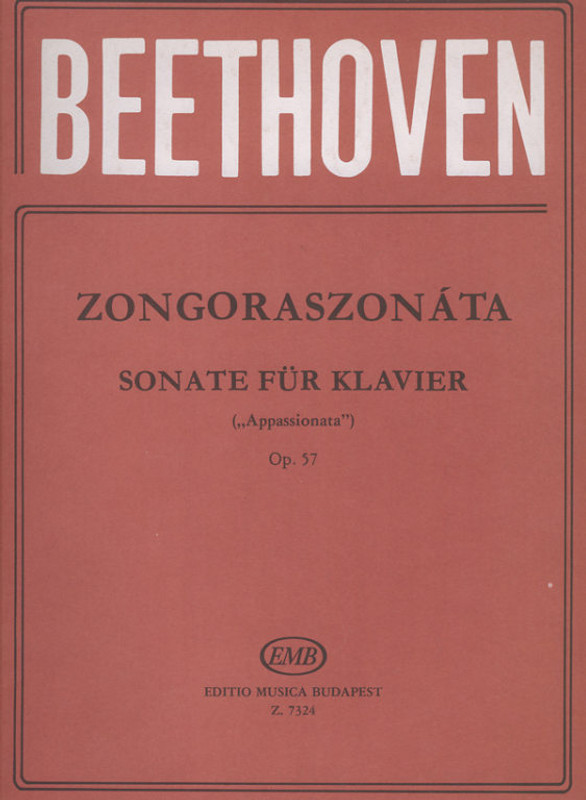 Beethoven, Ludwig van: Sonatas for piano in separate editions (Weiner) / F minor, 'Appassionata' / op. 57 / Edited by Weiner Leó / Editio Musica Budapest Zeneműkiadó / 1974 / Beethoven, Ludwig van: Zongoraszonáta f-moll, 'Appassionata' / Különnyomatok a Zongoraszonáták I-III. köteteiből (Weiner) / op. 57 / Szerkesztette Weiner Leó