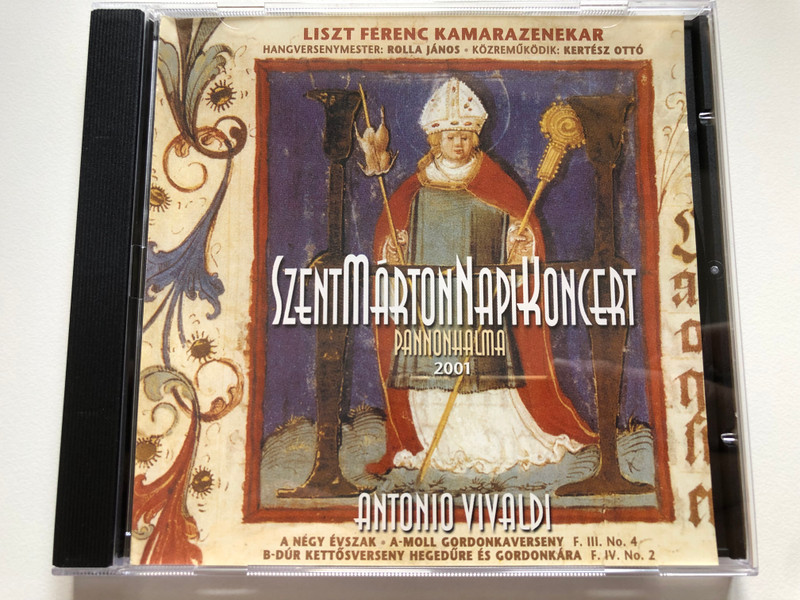 Antonio Vivaldi - Szent Marton Napi Koncert, Pannonhalma 2001 - Liszt Ferenc Kamarazenekar / Hangversenymester: Rolla Janos; Kozremukodik; Kertesz Otto / A Magyar Kulkereskedelmi Bank Audio CD 2001 / MKB 13
