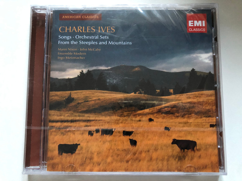Charles Ives - Songs; Orchestral Sets; From The Steeples And Mountains / Marni Nixon, John McCabe, Ensemble Modern, Ingo Metzmacher / EMI Classics Audio CD 2008 / 5099920663124