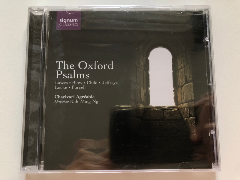 The Oxford Psalms - Lawes; Blow; Child; Jeffreys; Locke; Purcell / Charivari Agreable, Director Kah-Ming Ng / Signum Classics Audio CD 2007 / SIGCD093