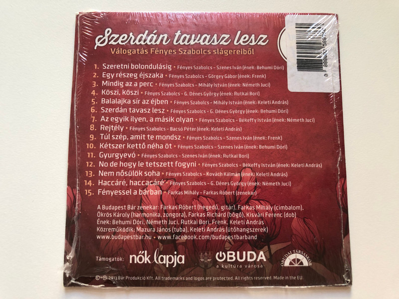 Budapest Bár – Szerdán Tavasz Lesz (Válogatás Fényes Szabolcs Slágereiből) / Szeretni Bolondulásig; Nem Nősülök Soha; Haccáré, Haccacáré; Rejtély; Kétszer Kettő Néha Öt; Mindig Az A Perc; Köszi, Köszi / Audio CD 2013 / 0888602588760