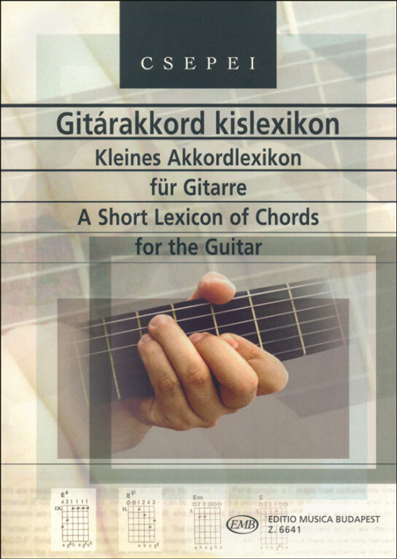 Csepei Tibor: A Short Lexicon of Chords for the Guitar / 5000 chords in 1420 charts / Editio Musica Budapest Zeneműkiadó / 1971 / Csepei Tibor: Gitárakkord kislexikon / 5000 akkord 1420 ábrával 