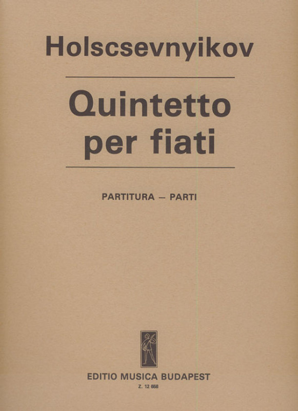 Holscsevnyikov, V.: Quintetto per fiati / score and parts / Editio Musica Budapest Zeneműkiadó / 1984