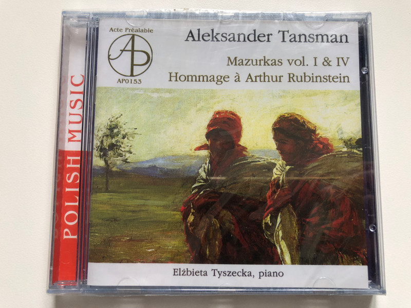 Aleksander Tansman Mazurkas vol. I & IV Hommage a Arthue Rubinstein  Muzyka21 Audio CD 2007