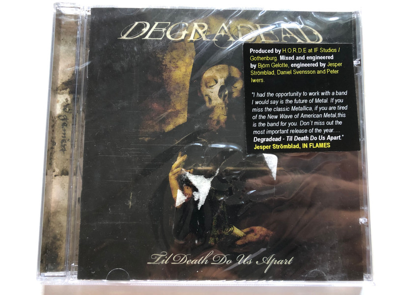 Degradead – Til Death Do Us Apart / Produced by HORDE at IF Studios/Gothenburg. Mixed and engineered by Bjorn Gelotte, engineered by Jesper Stromblad, Daniel Swensson and Peter Iwers / Dockyard 1 Audio CD 2008 / DY100622