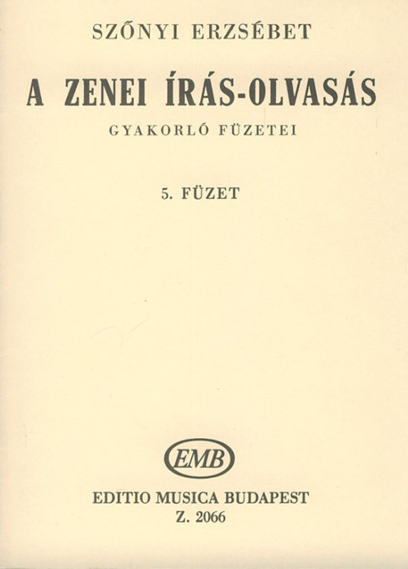 Szőnyi Erzsébet: A zenei írás-olvasás gyakorló füzetei 5 / Editio Musica Budapest Zeneműkiadó / 1955