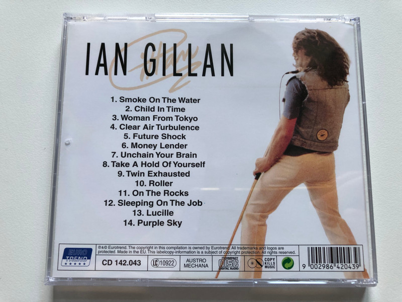 Ian Gillan - Greatest Hits - Live In Concert / Smoke On The Water; Purple Sky; Child In Time; Lucille; Woman From Tokyo; a. m. o. / Eurotrend Audio CD / CD 142.043