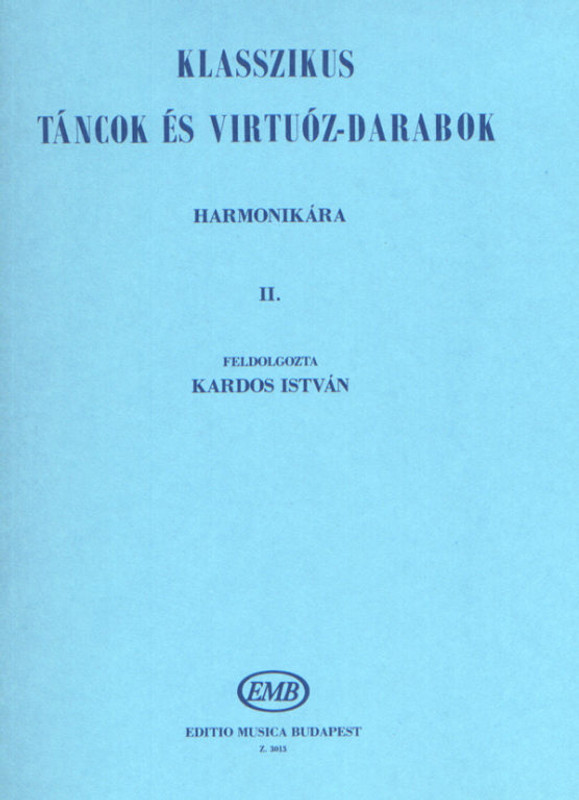 Classical Dances and Concert Pieces 2 / Edited by Veszprémi Lili / Arranged by Kardos István / Editio Musica Budapest Zeneműkiadó / 1960 / Klasszikus táncok és virtuóz darabok 2 / Szerkesztette Veszprémi Lili / Feldolgozta Kardos István