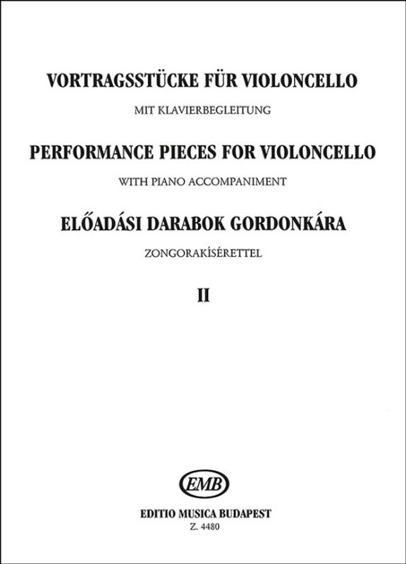 PERFORMANCE PIECES FOR VIOLONCELLO WITH PIANO ACCOMPANIMENT 2 / The piano accompaniment has been revised, and in some instances completed by Brodszky Ferenc / Compiled with violoncello part arranged by Csáth Emőke Vasváry Zoltánné / Editio Musica Budapest Zeneműkiadó / 1965 / ELŐADÁSI DARABOK GORDONKÁRA ZONGORAKISÉRETTEL 2 