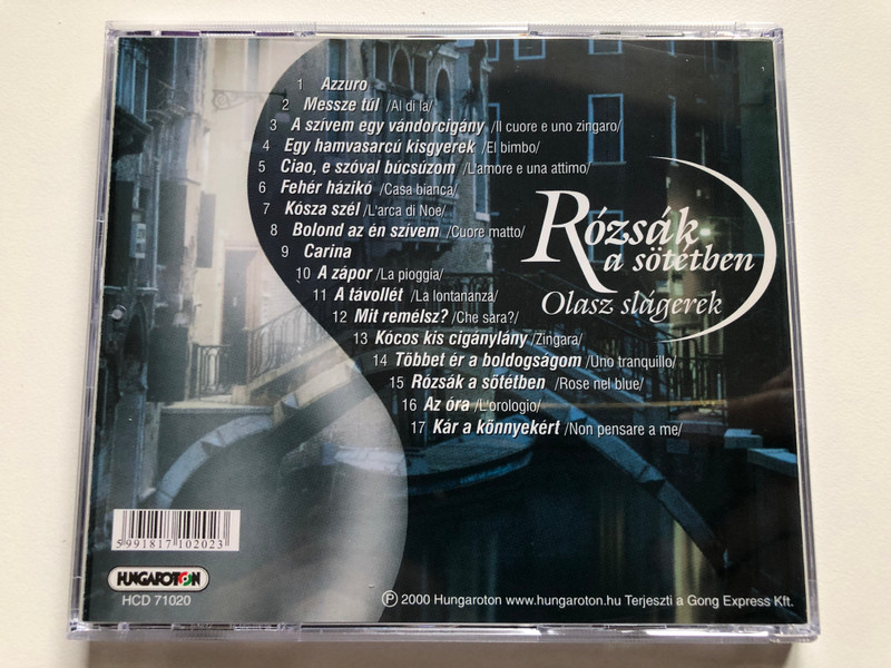 Azzuro, Kosza szel, Feher haziko, Carina, A tavollet, Mit remelsz?, Kar a konnyekert - Rozsak a sotetben - Olasz slagerek / Hungaroton Audio CD 2000 / HCD 71020