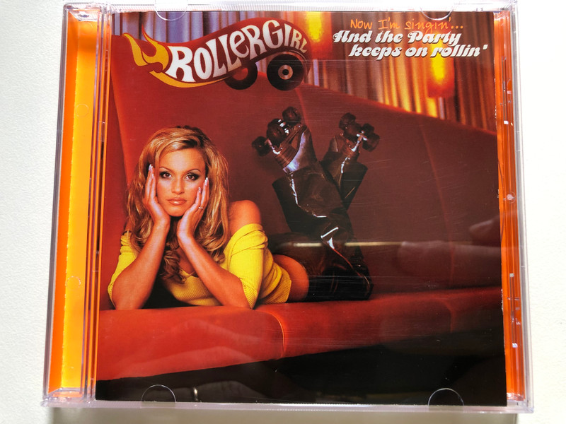 Rollergirl – Now I'm Singin'... And The Party Keeps On Rollin' / Universal Records Audio CD 2000 / 157 834-2