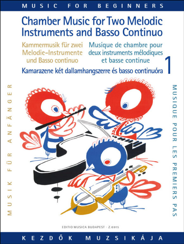 Chamber Music for two melodic instruments and basso continuo (for chamber ensemble) 1 / Edited by Máriássy István / Editio Musica Budapest Zeneműkiadó / 1973 / Közreadta Máriássy István 