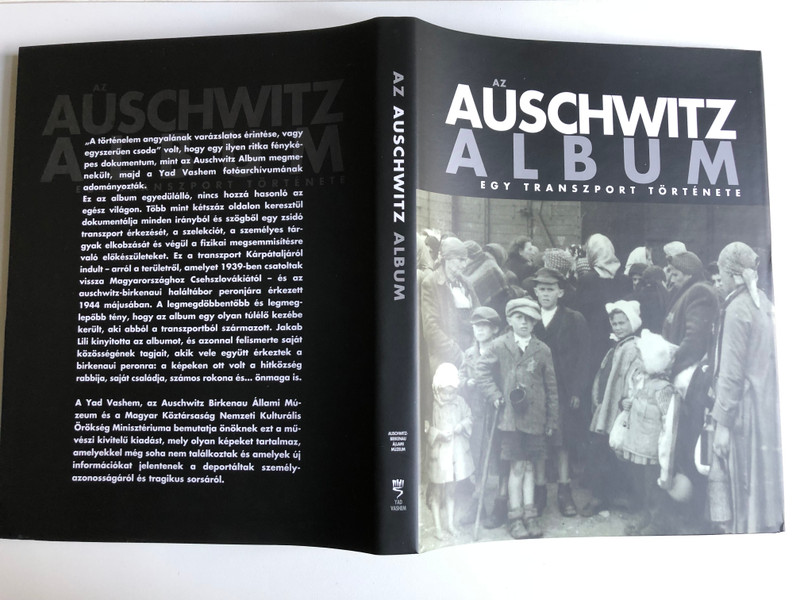 Az Auschwitz album Egy transzport története / Gutman Israel, Gutterman Bella /The Auschwitz Album: published in association with the Yad Vashem, Auschwitz-Birkenau 2005 / Hungarian Edition (9789639046962)