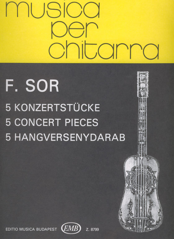 Sor, Fernando: 5 Concert Pieces for Guitar / Edited by Benkő Dániel / Editio Musica Budapest Zeneműkiadó / 1980 / Sor, Fernando: 5 hangversenydarab gitárra / Szerkesztette Benkő Dániel