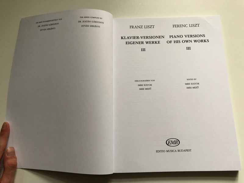 Liszt Ferenc: Piano Versions of His Own Works III / Edited by Sulyok Imre, Mező Imre / Editio Musica Budapest Zeneműkiadó / 1983 / Közreadta Sulyok Imre, Mező Imre 