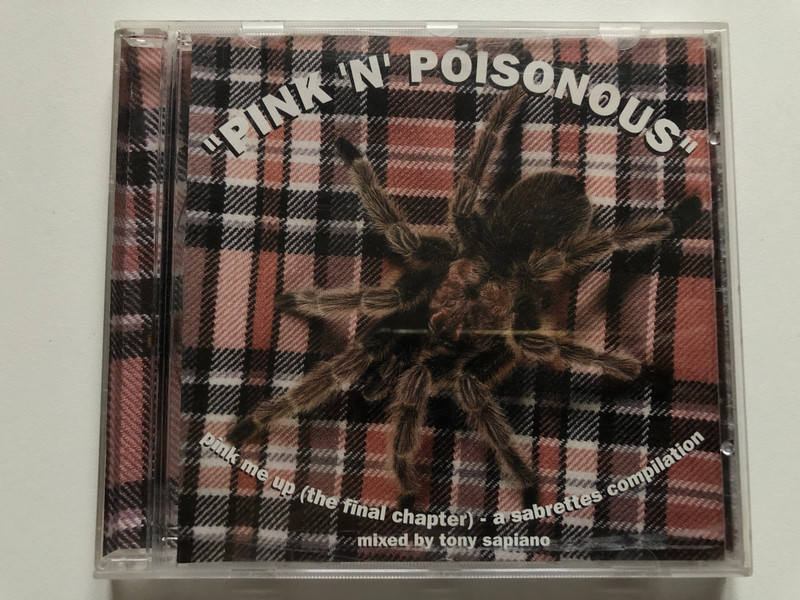 ''Pink 'n' Poisonous'' / Pink me up (the final chapter) - a sabrettes compilation, mixed by Tony Sapiano / Sabrettes Audio CD 1996 / sbr005cd 