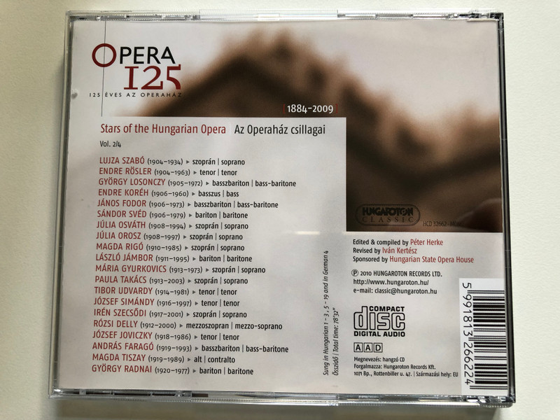 Opera 125 - 125 Eves Az Operahaz (1884-2009) - Stars of the Hungarian Opera = Az Operahaz csillagai - Vol. 24 / Hungaroton Classic Audio CD 2010 Mono / HCD 32662