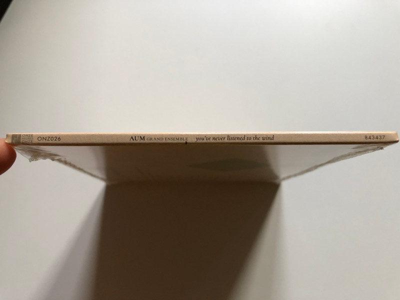 AUM Grand Ensemble – You've Never Listened To The Wind / Onze Heures Onze Audio CD 2017 / ONZ026