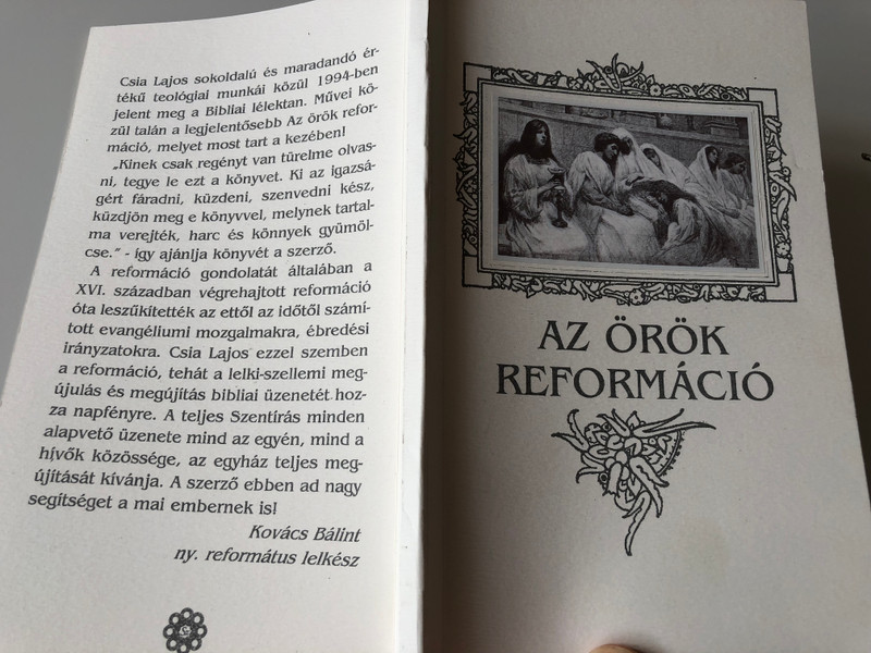 Az örök Reformáció by Csia Lajos / The Eternal Reformation / Hungarian Language Book on the Reformation