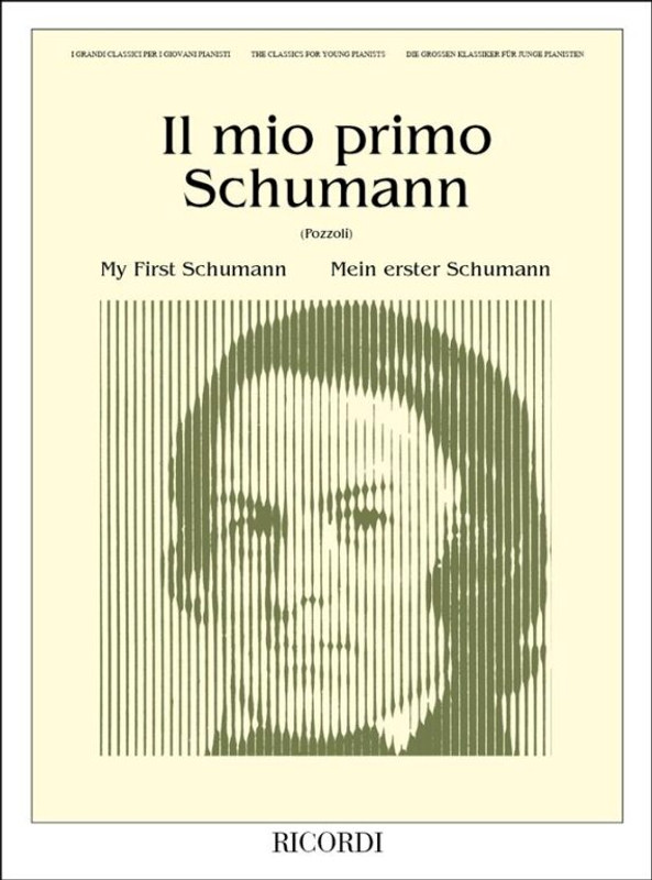 Schumann, Robert: MIO PRIMO SCHUMANN / PER PIANOFORTE / Ricordi / 1984