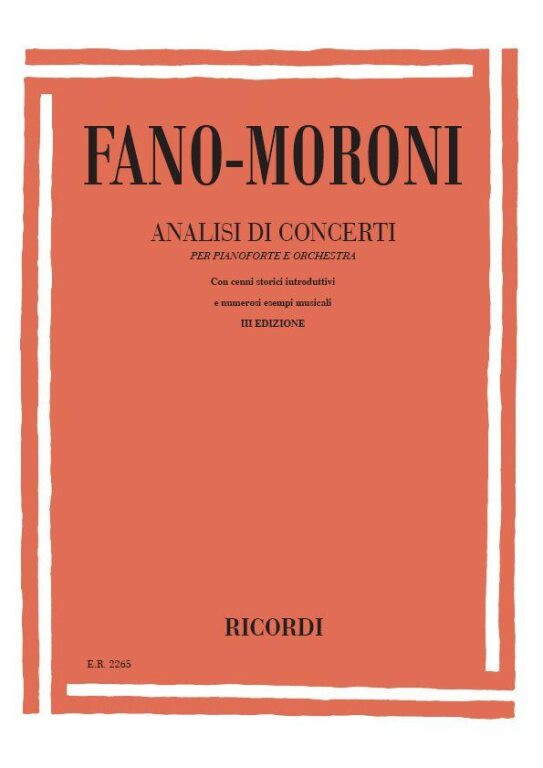 Falckenhagen, Adam, Fano, Fabio: ANALISI DI CONCERTI PER PIANOFORTE E ORCHESTRA / CON CENNI STORICI INTRODUTTIVI E NUMEROSI ESEMPI MUSICALI / Ricordi / 1984 