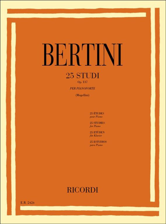 Bertini, Henri, Bertini, Enrico: 25 STUDI OP.137 COMPOSTI ESPRESSAMENTE PER LE PICCOLE MANI / (INTRODUZIONE AL 1 GRADO) / Ricordi / 1984 