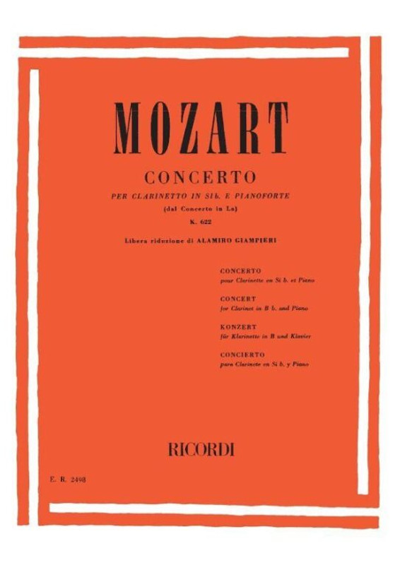 Mozart, Wolfgang Amadeus: CONCERTO PER CLARINETTO IN SIB E PIANOFORTE / DAL CONCERTO IN LA - K. 622 / Ricordi /  Mozart, Wolfgang Amadeus: CONCERTO PER CLARINETTO IN SIB E PIANOFORTE / DAL CONCERTO IN LA - K. 622 / Ricordi /