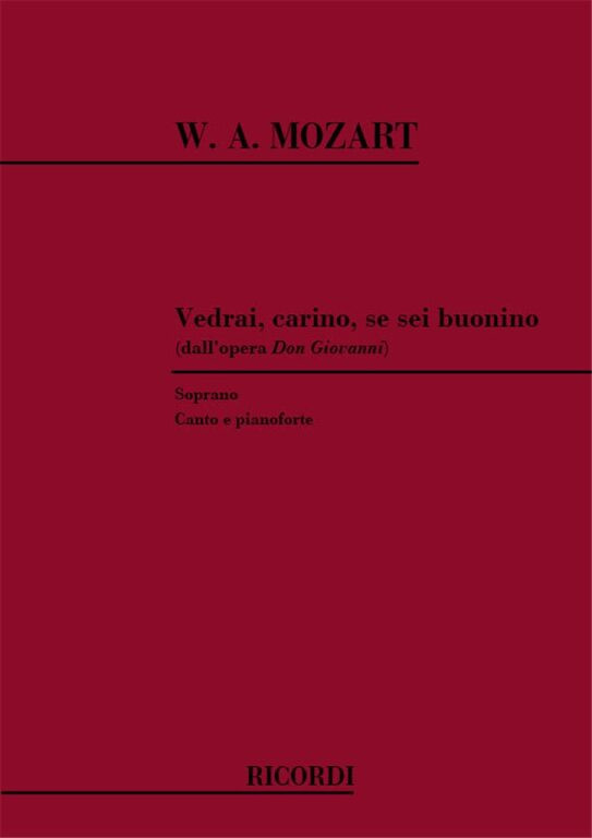 Mozart, Wolfgang Amadeus: VEDRAI, CARINO, SE SEI BUONINO / (DALL'OPERA DON GIOVANNI), PER CANTO E PIANOFORTE / Ricordi / 1984 