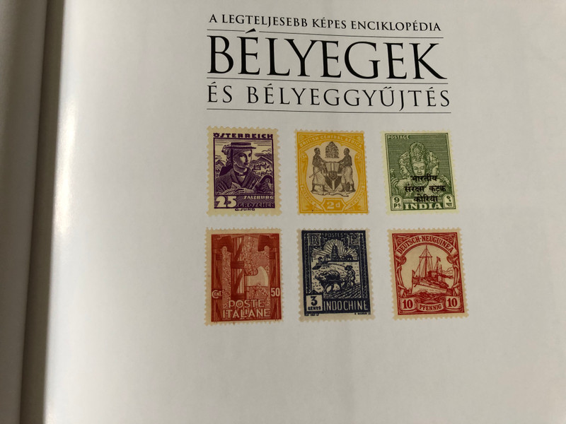 Bélyegek és bélyeggyűjtés by Dr. James Mackay / Stamps and stamp collecting / A Legteljesebb képes Enciklopédia / Kézikönyv a világ legismertebb bélyegeihez - 3000 színes illusztrációval / Kossuth kiadó / Hardcover (9789630957687)